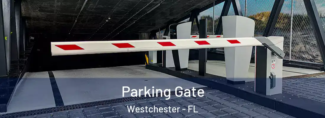  Parking Gate Westchester - FL
