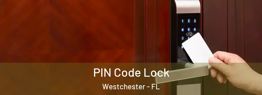  PIN Code Lock Westchester - FL