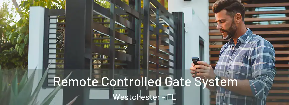  Remote Controlled Gate System Westchester - FL